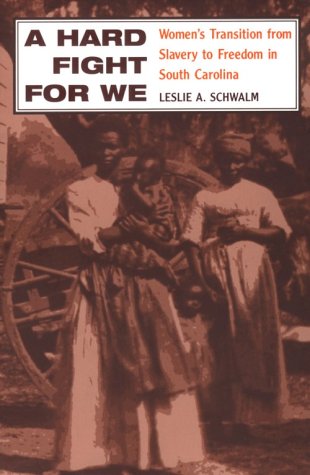 Hard Fight for We Women's Transition from Slavery to Freedom in South Carolina  1997 9780252066306 Front Cover