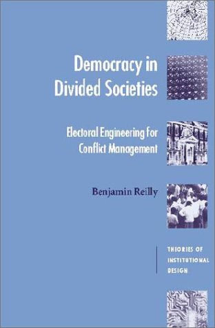 Democracy in Divided Societies Electoral Engineering for Conflict Management  2001 9780521797306 Front Cover