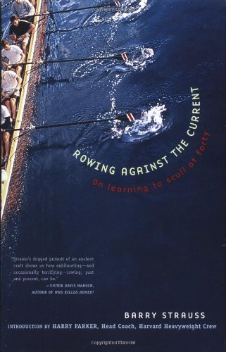 Rowing Against the Current On Learning to Scull at Forty  2001 9780684863306 Front Cover