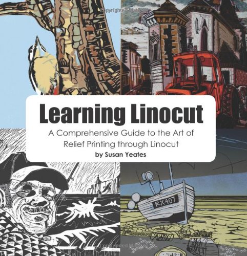 Learning Linocut - a Comprehensive Guide to the Art of Relief Printing Through Linocut  N/A 9780755213306 Front Cover