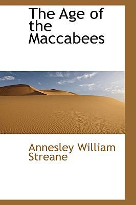 The Age of the Maccabees:   2009 9781103903306 Front Cover