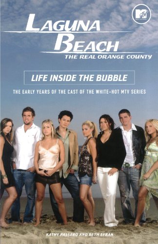 Laguna Beach Life Inside the Bubble  2005 9781416520306 Front Cover