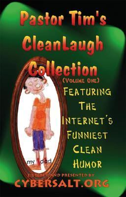 Pastor Tim's Cleanlaugh Collection   2001 9781553690306 Front Cover
