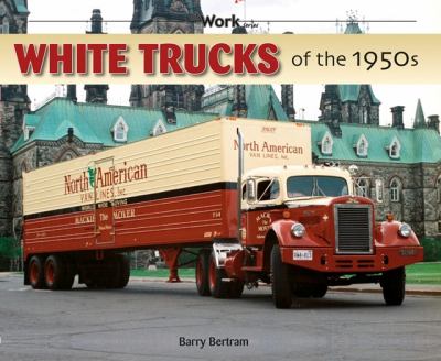 White Trucks of The 1950s   2009 9781583882306 Front Cover
