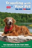 Traveling with Your Pet The AAA Petbookï¿½ 15th 9781595085306 Front Cover