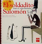 El Soldadito Salomon/ The Little Soldier Salomon:  2006 9788434880306 Front Cover