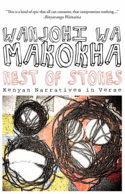 Nest of Stones Kenyan Narratives in Verse  2010 9789956578306 Front Cover