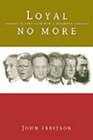 Loyal No More Ontario's Struggle for a Separate Identity  2001 9780002000307 Front Cover