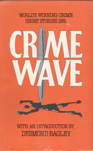 Crime Wave World's Winning Crime Stories 1981  1981 9780002310307 Front Cover