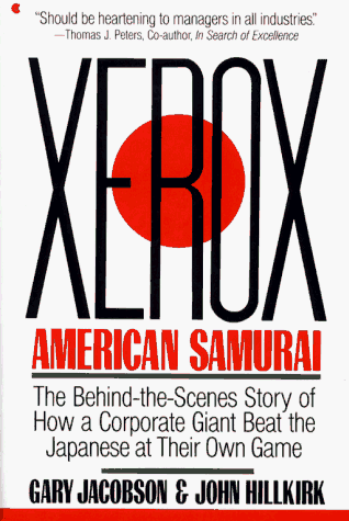 Xerox American Samurai - The Behind-the-Scenes Story of How a Corporate Giant Beat the Japanese at Their Own Game N/A 9780020338307 Front Cover