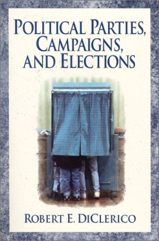 Political Parties, Campaigns, and Elections   2000 9780130400307 Front Cover