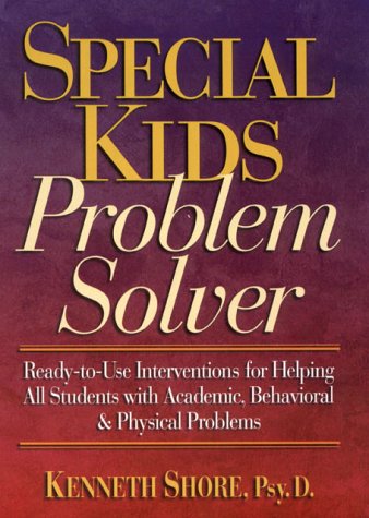 Special Kids Problem Solver Ready-to-Use Interventions for Helping All Students with Academic, Behavioral and Physical Problems  1998 (Teachers Edition, Instructors Manual, etc.) 9780136325307 Front Cover