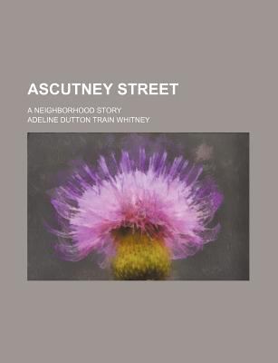 Ascutney Street  N/A 9780217688307 Front Cover