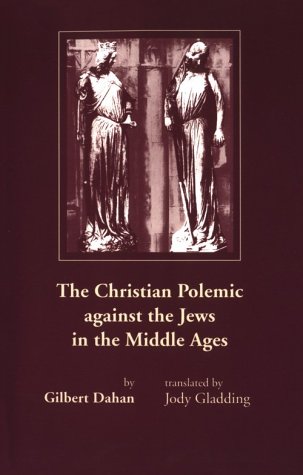 Christian Polemic Against the Jews in the Middle Ages   1991 9780268008307 Front Cover