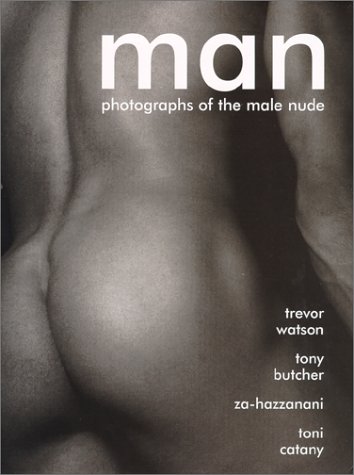 Man Photographs of the Male Nude  2000 (Revised) 9780312264307 Front Cover