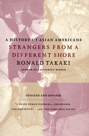 Strangers from a Different Shore A History of Asian Americans Au Of...  1998 (Revised) 9780316831307 Front Cover