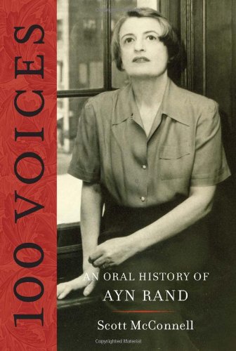 100 Voices An Oral History of Ayn Rand  2010 9780451231307 Front Cover