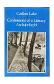 Confessions of a Literary Archaeoligist Memoirs  1990 9780811211307 Front Cover