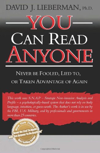 You Can Read Anyone Never Be Fooled, Lied to, or Taken Advantage of Again N/A 9780978631307 Front Cover