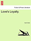 Love's Loyalty  N/A 9781240878307 Front Cover