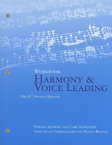 Workbook, Volume II for Aldwell/Cadwallader's Harmony and Voice Leading, 4th  4th 2011 9781439083307 Front Cover