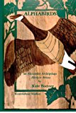 Alphabirds An Alexander Archipelago Alaskan Aviary N/A 9781480119307 Front Cover