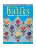 Focus on Batiks Traditional Quilts in Fun Fabrics  2004 9781571202307 Front Cover