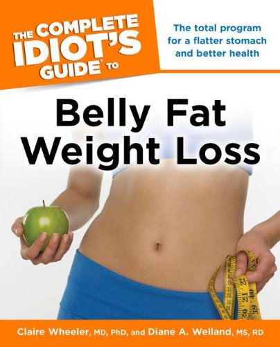 Complete Idiot's Guide to Belly Fat Weight Loss  N/A 9781615641307 Front Cover