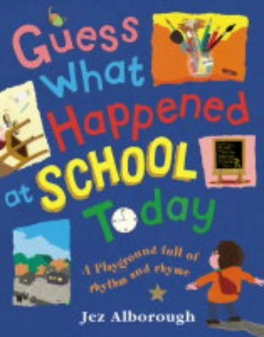 Guess What Happened at School Today N/A 9780007136308 Front Cover