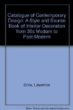 Catalogue of Contemporary Design A Style and Sourcebook Resource Book of Interior Design from 30's Modern to Post Modern N/A 9780020852308 Front Cover