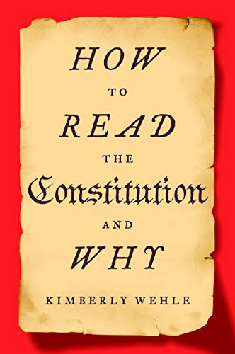 How to Read the Constitution--And Why  N/A 9780062896308 Front Cover
