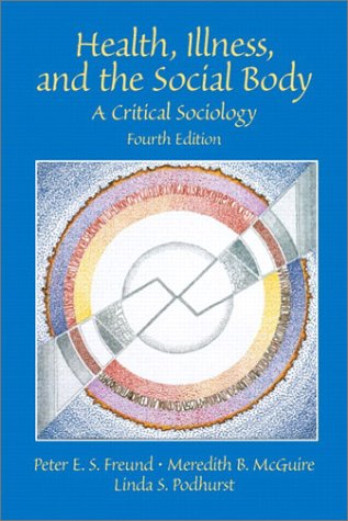 Health, Illness, and the Social Body A Critical Sociology 4th 2003 (Revised) 9780130982308 Front Cover