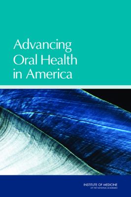 Advancing Oral Health in America   2011 9780309186308 Front Cover