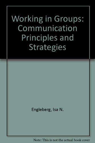 Working in Groups : Communication Principles and Strategies 2nd 2000 9780395961308 Front Cover