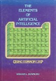 Elements of Artificial Intelligence Using Common LISP   1990 9780716782308 Front Cover