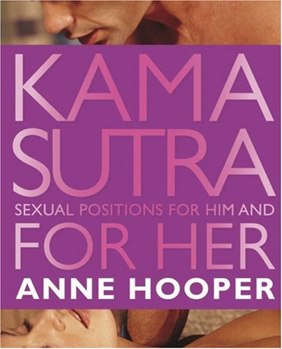 Kama Sutra Sexual Positions for Him and for Her  2004 9780756605308 Front Cover