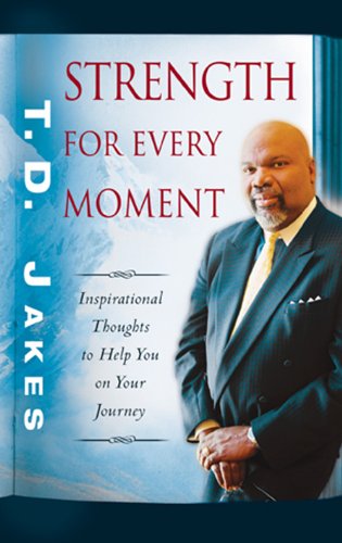 Strength for Every Moment   2009 9780768431308 Front Cover