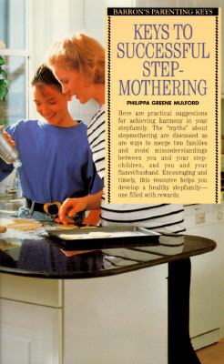 Keys to Successful Stepmothering  1996 9780812093308 Front Cover