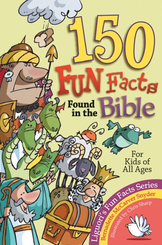 One Hundred Fifty Fun Facts Found in the Bible For Kids of All Ages N/A 9780892433308 Front Cover