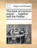Book of Common Prayer, Together with the Psalter N/A 9781170903308 Front Cover