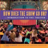 How Does the Show Go On? An Introduction to the Theater N/A 9781423120308 Front Cover