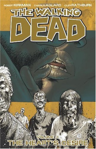 Walking Dead Volume 4: the Heart's Desire   2005 9781582405308 Front Cover