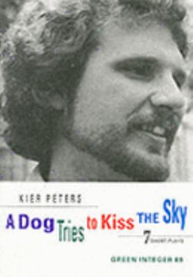Dog Tries to Kiss the Sky Six Short Plays N/A 9781931243308 Front Cover