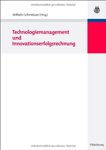 Technologiemanagement Und Innovationserfolgsrechnung:   2010 9783486598308 Front Cover