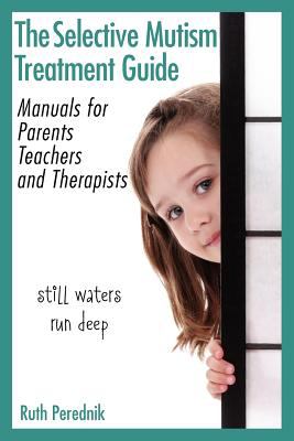 The Selective Mutism Treatment Guide: Manuals for Parents, Teachers, and Therapists N/A 9789659178308 Front Cover