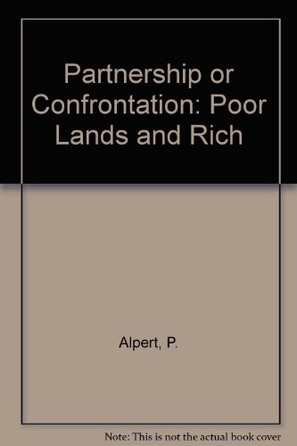 Partnership or Confrontation? Poor Lands and Rich  1973 9780029005309 Front Cover