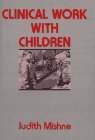 Clinical Work with Children  1983 9780029216309 Front Cover