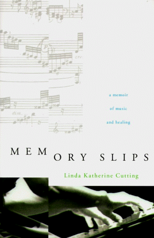 Memory Slips A Memoir of Music and Healing N/A 9780060187309 Front Cover