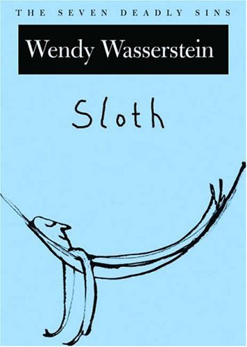 Sloth The Seven Deadly Sins  2005 9780195166309 Front Cover