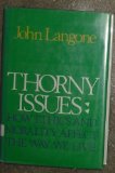 Thorny Issues How Ethics and Morality Affect the Way We Live  1981 9780316514309 Front Cover